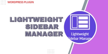 ปรับเปลี่ยน Sidebar ได้ตามใจด้วย Lightweight Sidebar Manager