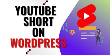 ทำให้ WordPress น่าสนใจขึ้นด้วย YouTube Shorts